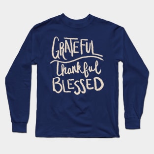 Grateful Thankful Blessed Long Sleeve T-Shirt